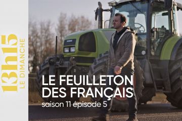 &quot;13h15 le dimanche&quot; : Le feuilleton des Français - Saison 11, épisode 5 sur France 2 ce 28 janvier 2024