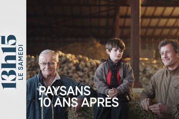 &quot;13h15 le samedi - Paysans 10 ans après &quot; ce 3 février 2024 sur France 2