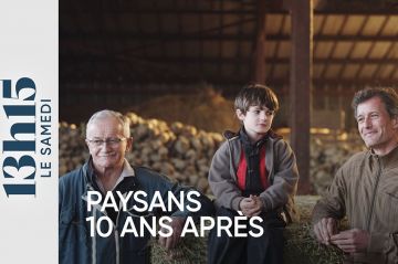 "13h15 le samedi - Paysans 10 ans après " ce 3 février 2024 sur France 2
