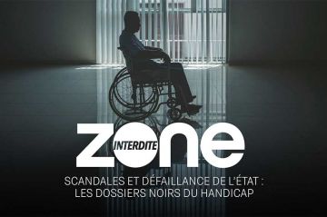 Une enquête sur les défaillances de la prise en charge du handicap diffusée sur M6 le 24 mars 2024 dans &quot;Zone Interdite&quot;