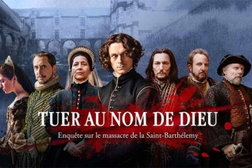 &quot;Tuer au nom de Dieu&quot; : une enquête sur le massacre de la Saint-Barthélemy sur France 2