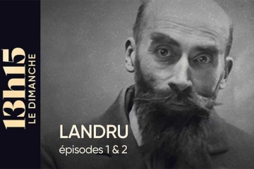 "13h15 le dimanche" retrace l'affaire Henri-Désiré Landru ce 12 avril 2026 sur France 2