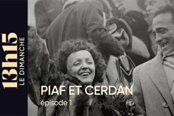 "13h15 le dimanche" : Piaf et Cerdan, les amants clandestins sur France 2 ce 13 septembre 2026