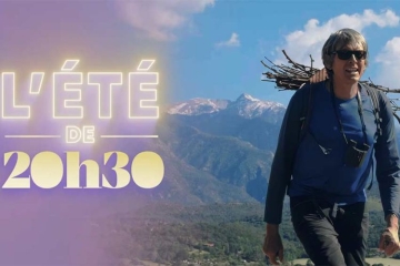 "20h30 le samedi" rencontre Thomas Dulac, l'aventurier du Canigou, ce 22 août 2026 sur France 2